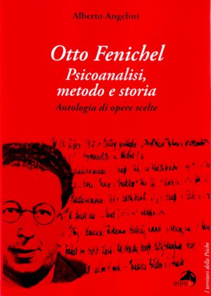 Otto Fenichel - Psicoanalisi, metodo e storia